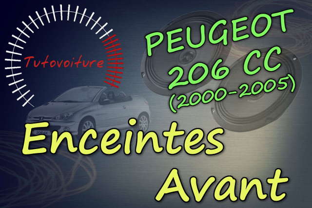 Remplacer les haut-parleurs avant peugeot 206cc