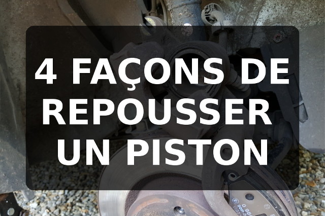 Repousser un piston de frein astuces - Tutovoiture