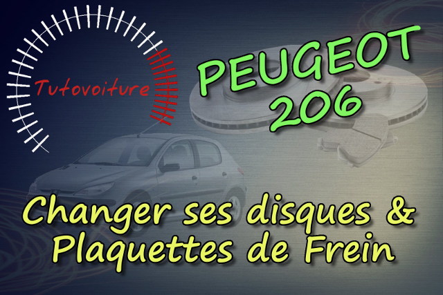 Tutoriel changer ses disques et plaquettes de frein avant Peugeot 206