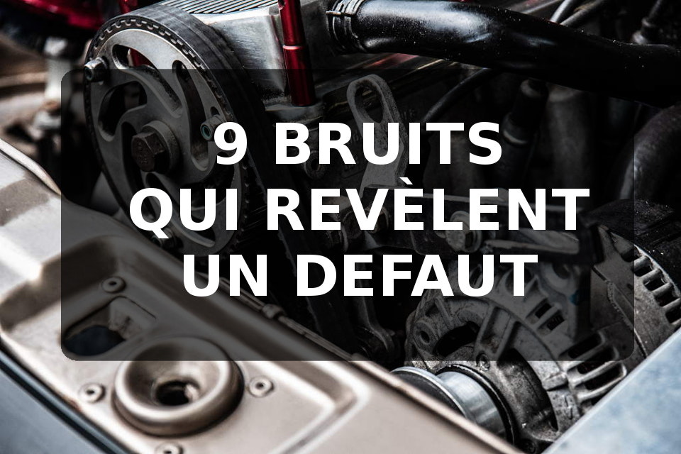 Significations de bruits de votre voiture